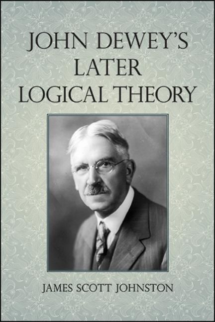 Produktbild: John Dewey's Later Logical Theory