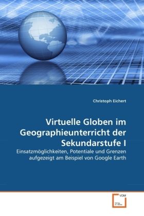 Produktbild: Eichert, C: Virtuelle Globen im Geographieunterricht der Sek