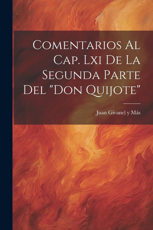 Produktbild: Comentarios Al Cap. Lxi De La Segunda Parte Del "don Quijote"