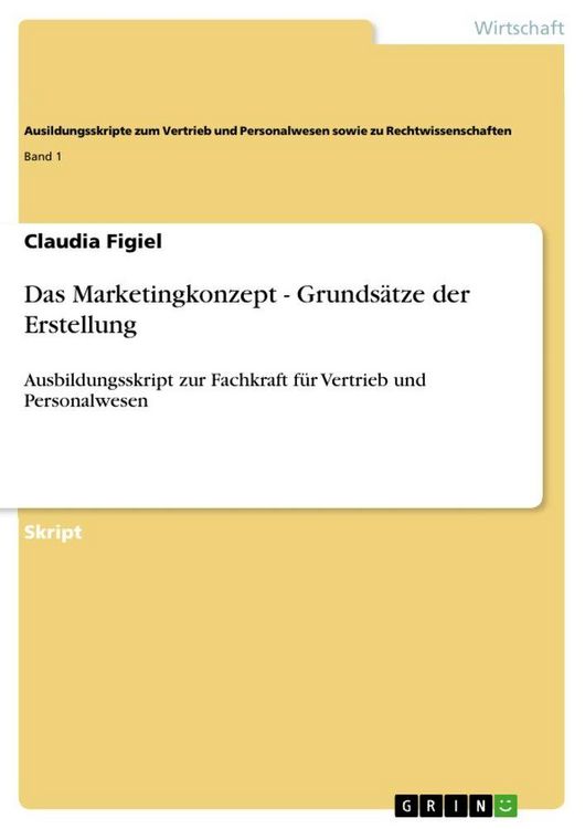 Produktbild: Das Marketingkonzept - Grunds&auml;tze der Erstellung