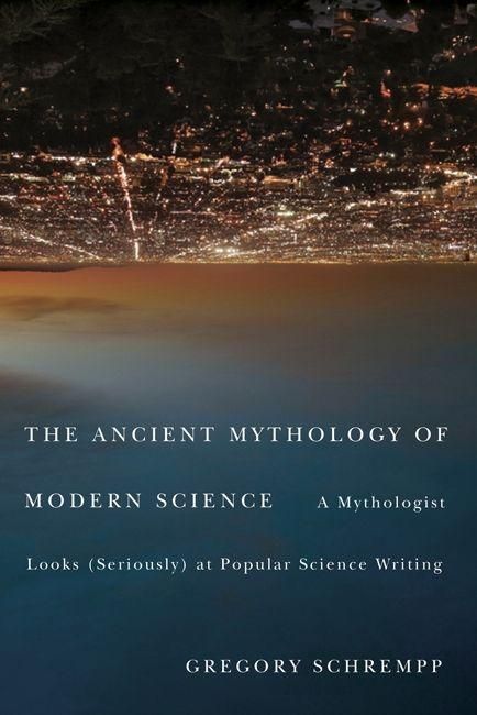 Produktbild: The Ancient Mythology of Modern Science