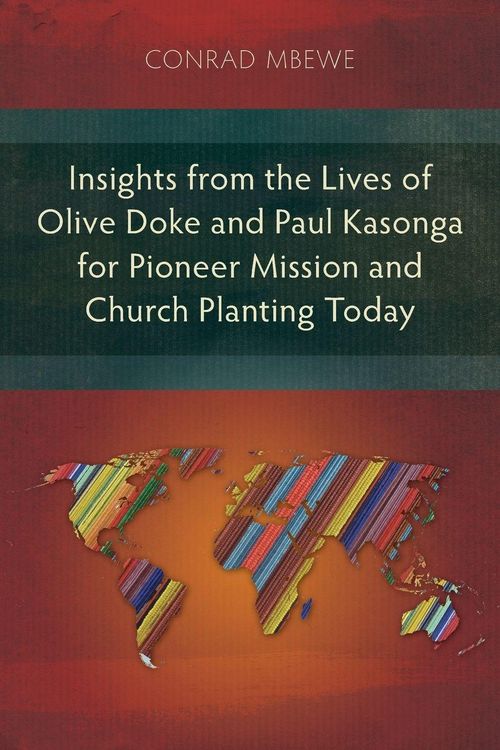 Produktbild: Insights from the Lives of Olive Doke and Paul Kasonga for Pioneer Mission and Church Planting Today