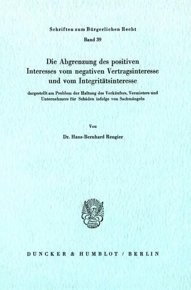 Produktbild: Die Abgrenzung des positiven Interesses vom negativen Vertragsinteresse und vom Integrit&auml;tsinteresse,