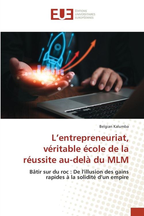 Produktbild: L'entrepreneuriat, v&eacute;ritable &eacute;cole de la r&eacute;ussite au-del&agrave; du MLM