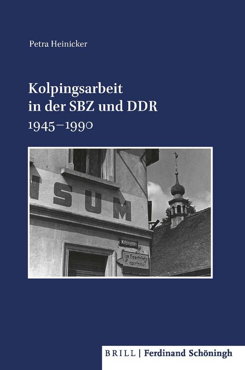 Produktbild: Kolpingsarbeit in der SBZ und DDR 1945&ndash;1990