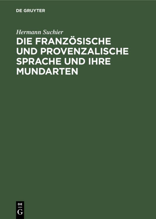 Produktbild: Die franz&ouml;sische und provenzalische Sprache und ihre Mundarten