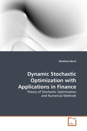 Produktbild: Moch, M: Dynamic Stochastic Optimization with Applications i