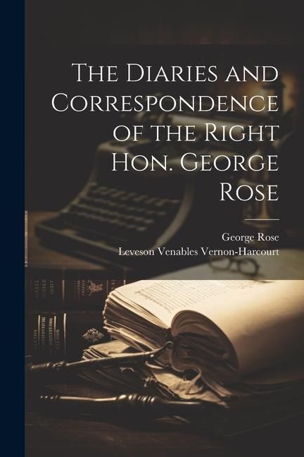 Produktbild: The Diaries and Correspondence of the Right Hon. George Rose