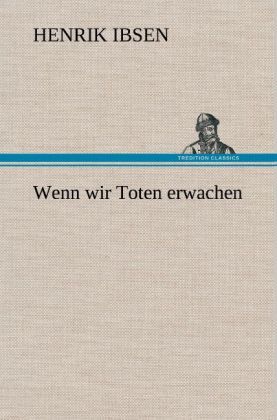 Produktbild: Wenn wir Toten erwachen