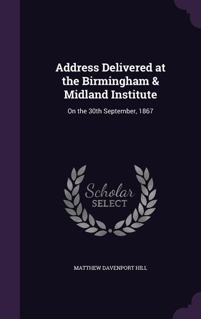 Produktbild: Address Delivered at the Birmingham & Midland Institute