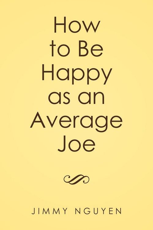 Produktbild: How to Be Happy as an Average Joe