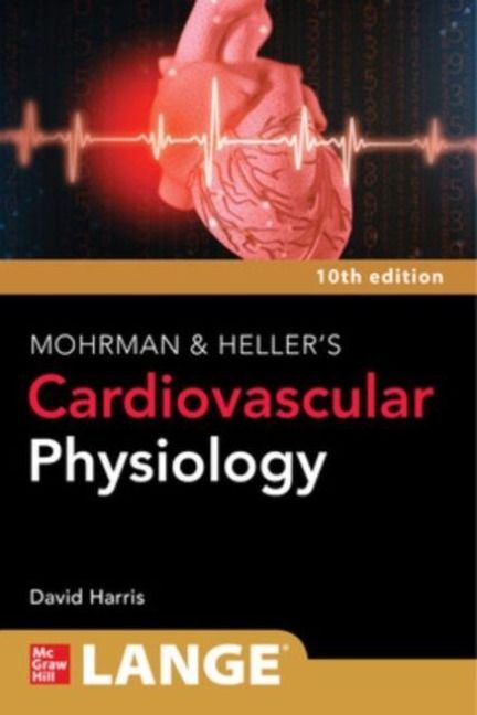 Produktbild: LANGE Mohrman and Heller's Cardiovascular Physiology, Tenth Edition