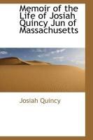 Produktbild: Memoir of the Life of Josiah Quincy Jun of Massachusetts