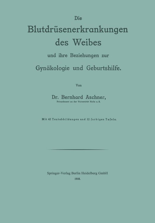 Produktbild: Die Blutdr&uuml;senerkrankungen des Weibes und ihre Beziehungen zur Gyn&auml;kologie und Geburtshilfe