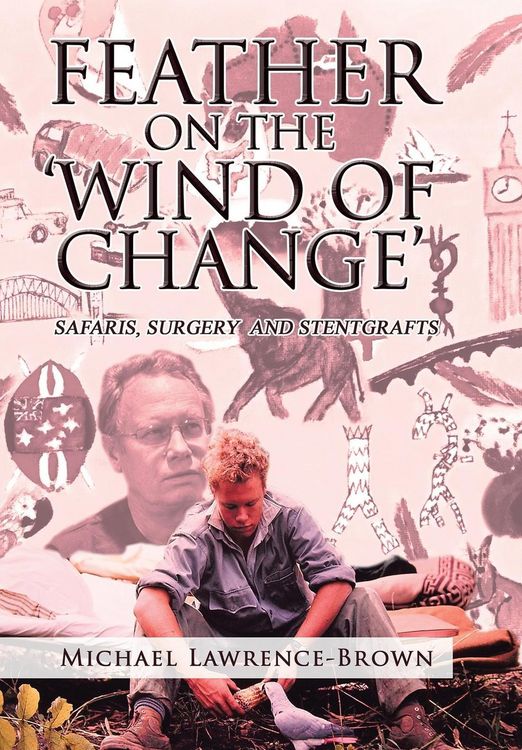 Produktbild: Feather on the 'Wind of Change' Safaris, Surgery and Stentgrafts