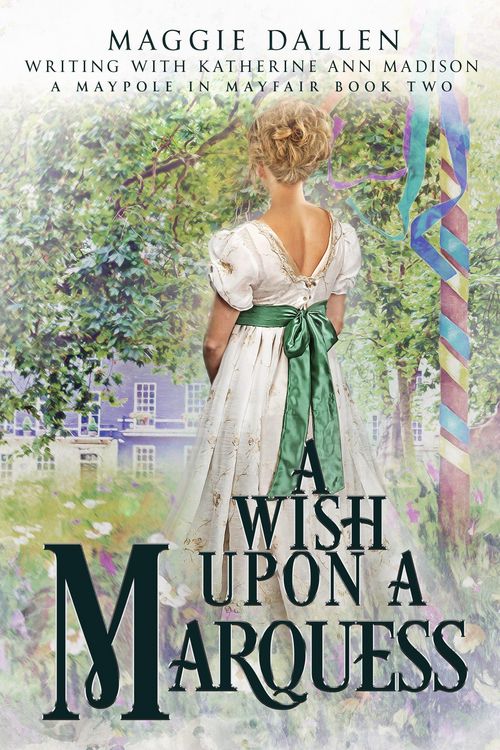 Produktbild: A Wish Upon a Marquess (A Maypole in Mayfair, #2)