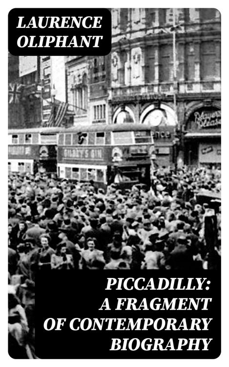 Produktbild: Piccadilly: A Fragment of Contemporary Biography
