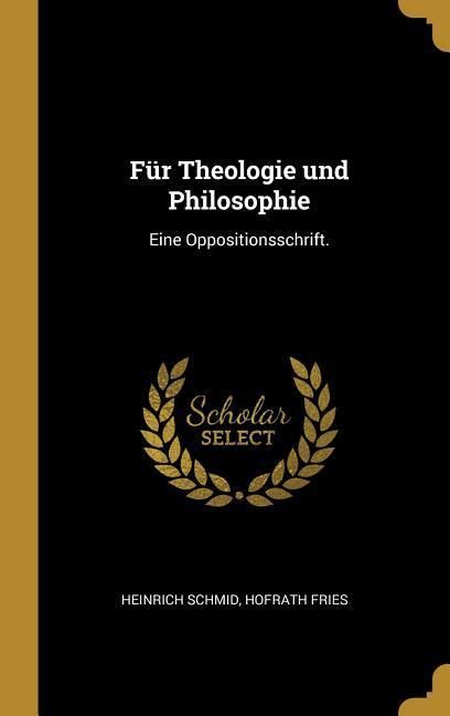 Produktbild: F&uuml;r Theologie und Philosophie: Eine Oppositionsschrift.