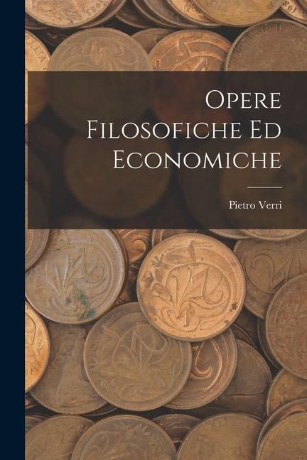 Produktbild: Opere Filosofiche ed Economiche