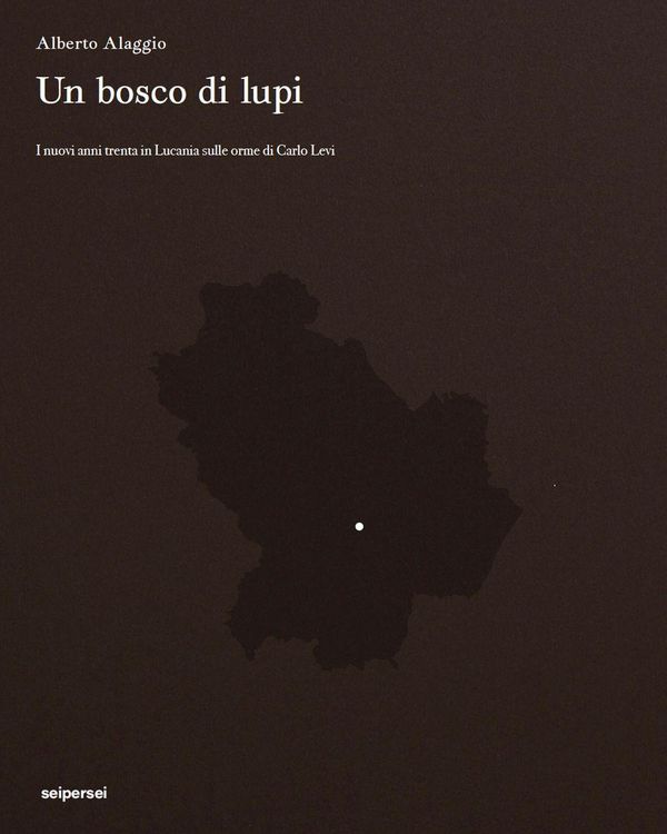 Produktbild: Un bosco di lupi. I nuovi anni trenta in Lucania sulle orme di Carlo Levi
