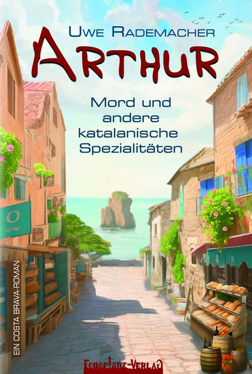 Produktbild: ARTHUR &ndash; Mord und andere katalanische Spezialit&auml;ten