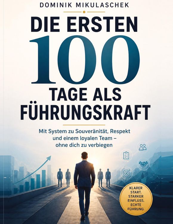 Produktbild: Mikulaschek, D: Die ersten 100 Tage als F&uuml;hrungskraft