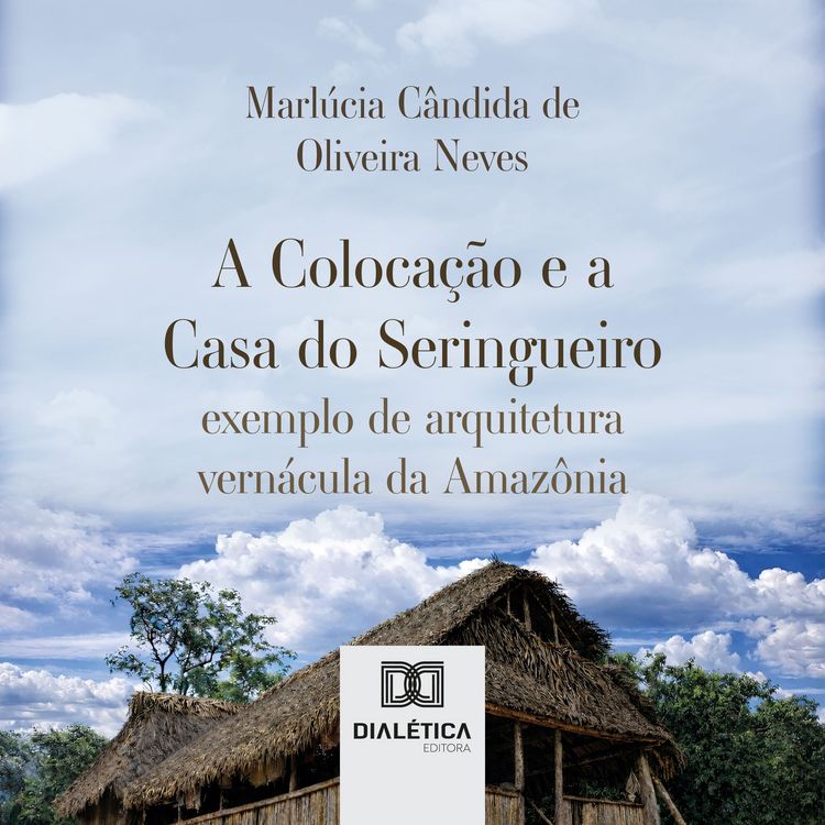 Produktbild: A Coloca&ccedil;&atilde;o e a Casa do Seringueiro