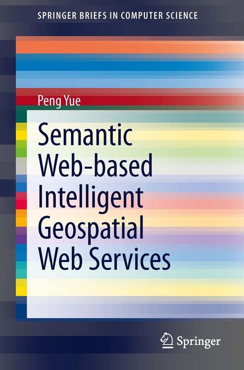 Produktbild: Semantic Web-based Intelligent Geospatial Web Services