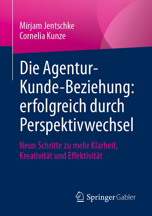 Produktbild: Die Agentur-Kunde-Beziehung: erfolgreich durch Perspektivwechsel