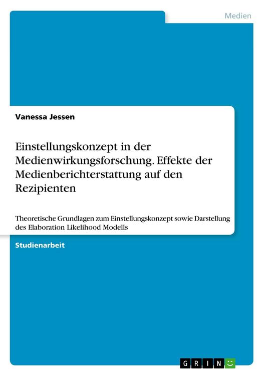 Produktbild: Einstellungskonzept in der Medienwirkungsforschung. Effekte der Medienberichterstattung auf den Rezipienten