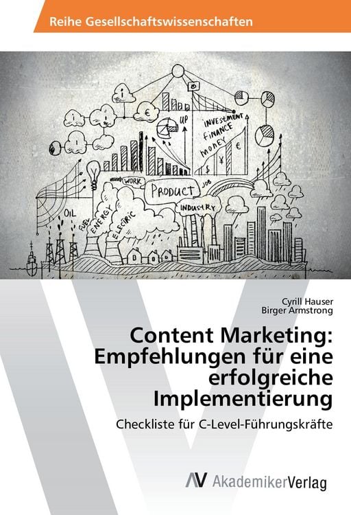 Produktbild: Content Marketing: Empfehlungen f&uuml;r eine erfolgreiche Implementierung