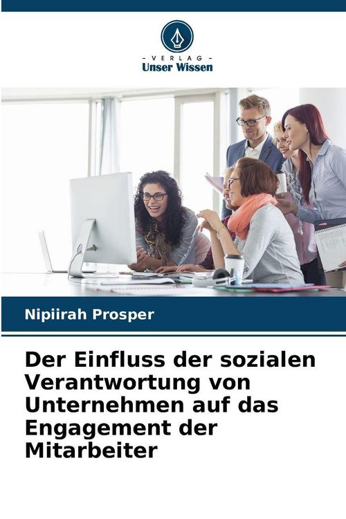Produktbild: Der Einfluss der sozialen Verantwortung von Unternehmen auf das Engagement der Mitarbeiter