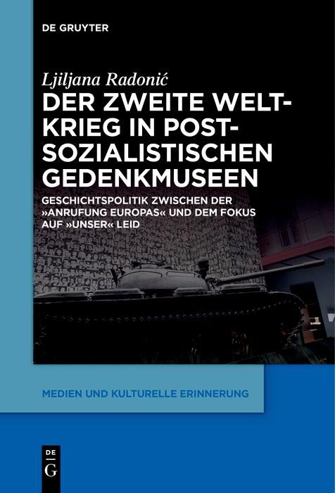 Produktbild: Der Zweite Weltkrieg in postsozialistischen Gedenkmuseen