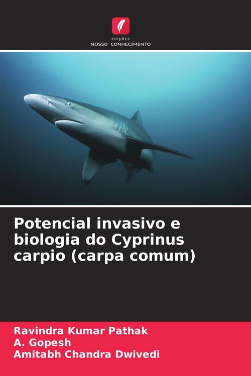 Produktbild: Potencial invasivo e biologia do Cyprinus carpio (carpa comum)