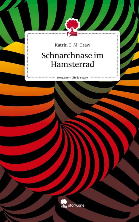 Produktbild: Schnarchnase im Hamsterrad. Life is a Story - story.one