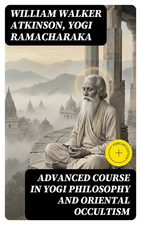 Produktbild: Advanced Course in Yogi Philosophy and Oriental Occultism