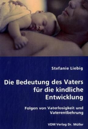 Produktbild: Die Bedeutung des Vaters f&uuml;r die kindliche Entwicklung