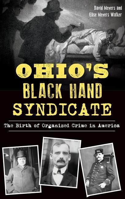 Produktbild: Ohio's Black Hand Syndicate: The Birth of Organized Crime in America
