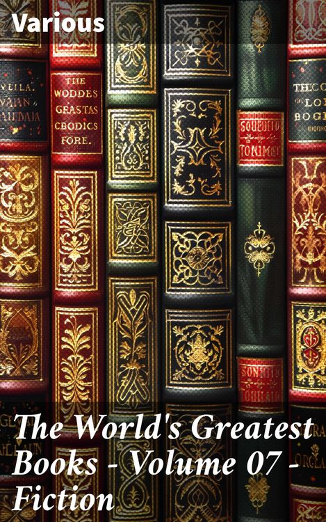 Produktbild: The World's Greatest Books - Volume 07 - Fiction