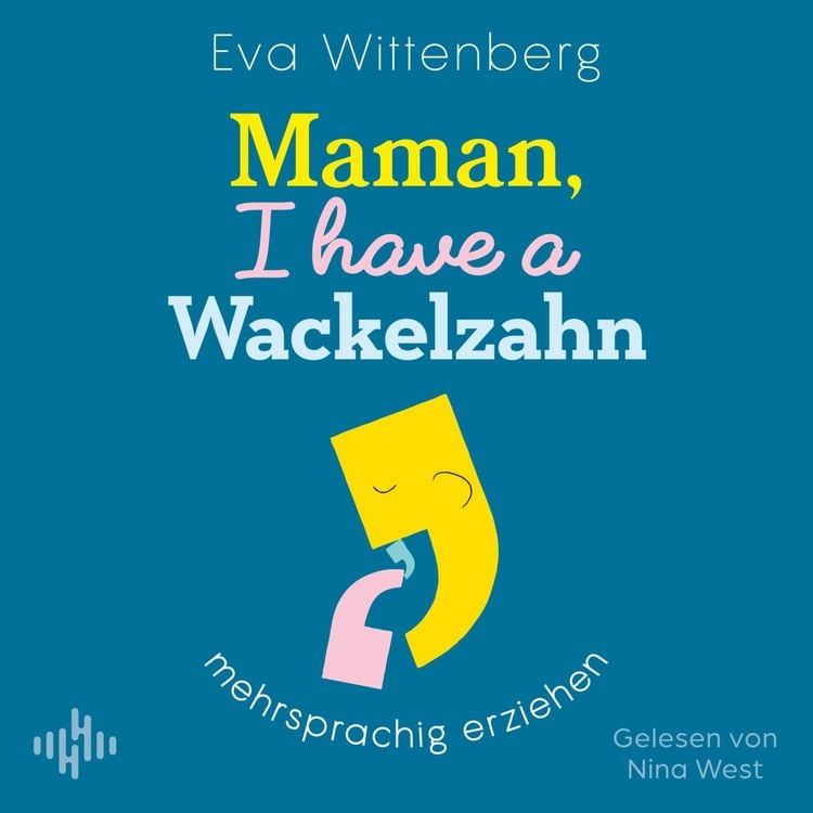 Produktbild: Maman, I have a Wackelzahn
