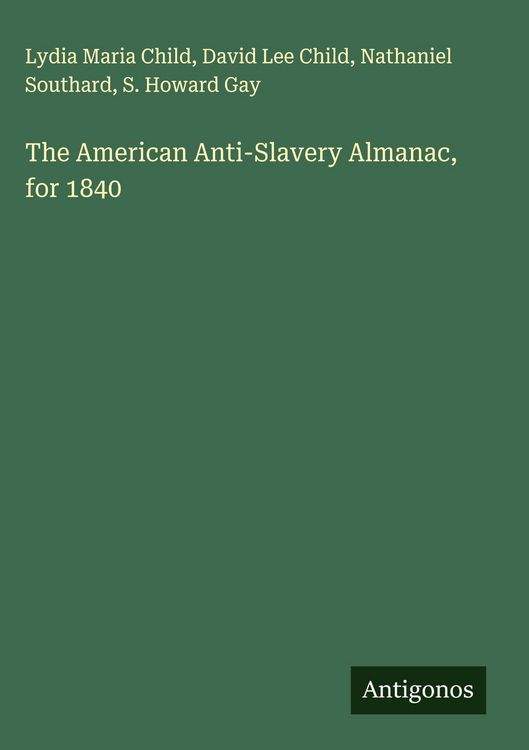 Produktbild: The American Anti-Slavery Almanac, for 1840