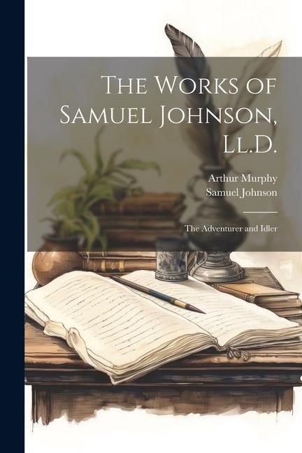 Produktbild: The Works of Samuel Johnson, Ll.D.: The Adventurer and Idler