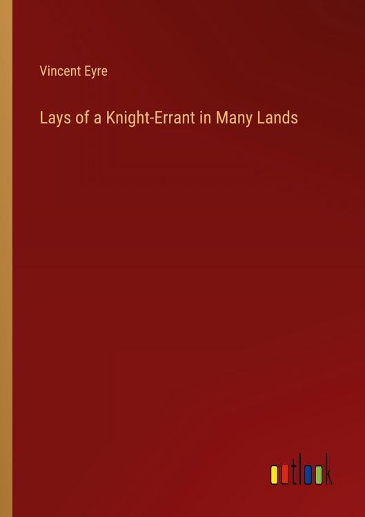 Produktbild: Lays of a Knight-Errant in Many Lands