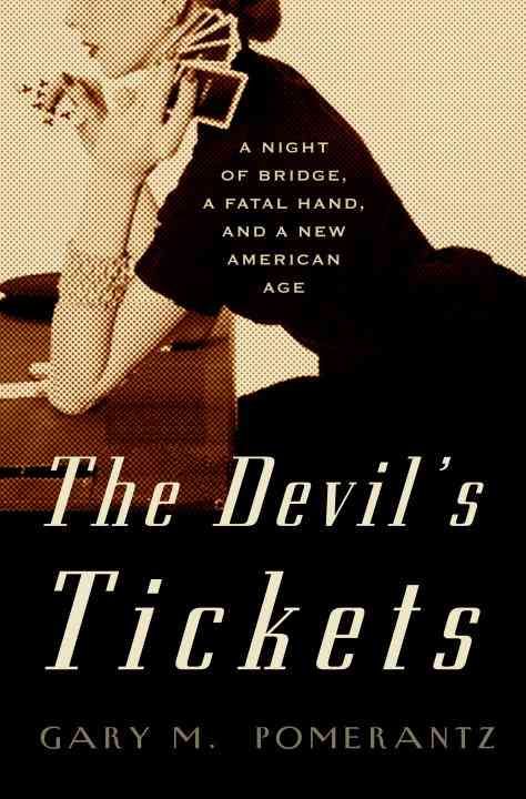Produktbild: The Devil's Tickets: A Night of Bridge, a Fatal Hand, and a New American Age