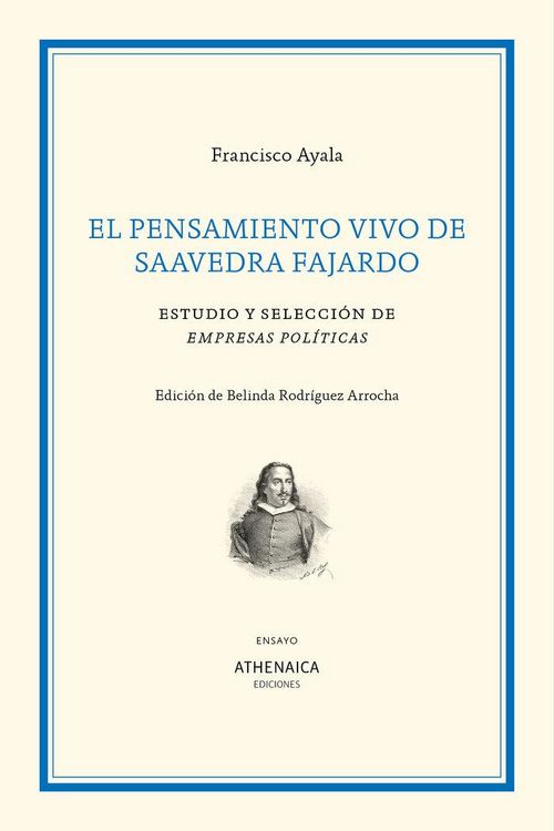 Produktbild: El pensamiento vivo de Saavedra Fajardo : estudio y selecci&oacute;n de Empresas pol&iacute;ticas