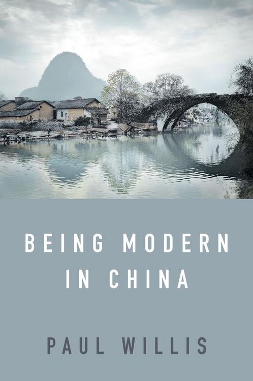 Produktbild: Being Modern in China - A Western Cultural Analysis of Modernity, Tradition and Schooling in China Today