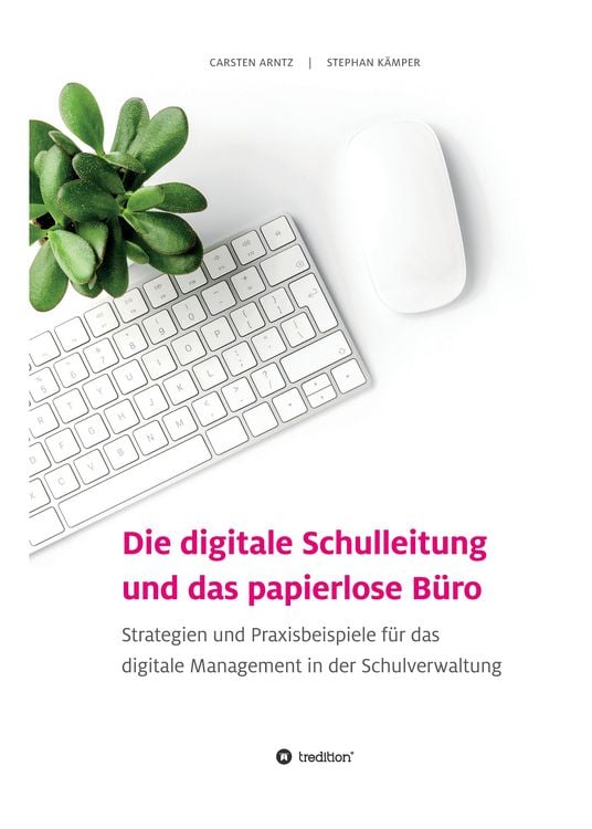 Produktbild: Die digitale Schulleitung und das papierlose B&uuml;ro