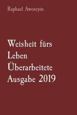 Produktbild: Weisheit f&uuml;rs Leben &Uuml;berarbeitete Ausgabe 2019