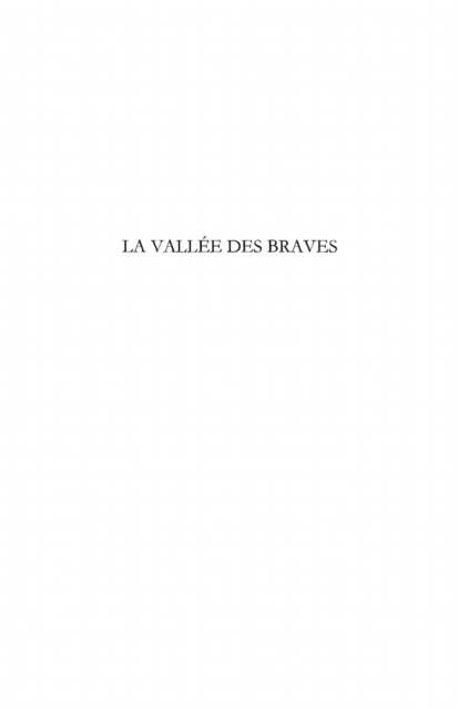 Produktbild: La vallee des braves - roman