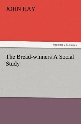 Produktbild: The Bread-winners A Social Study